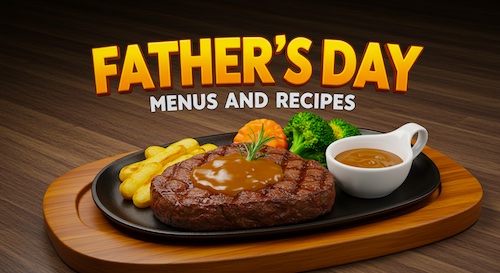 Father's Day Menus and Recipes @recipelink.com