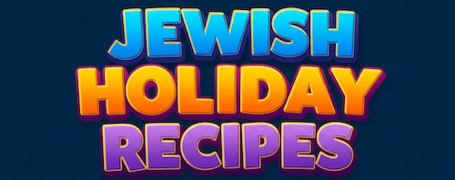 Jewish Cooking and Baking / Jewish Holiday Recipes @recipelink.com