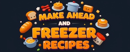 Make Ahead and Freezer Recipes @recipelink.com